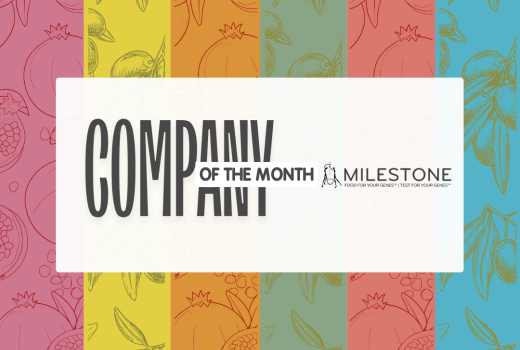 Company of the Month: MILESTONE® | Food for Your Genes™ | Test for Your Genes™